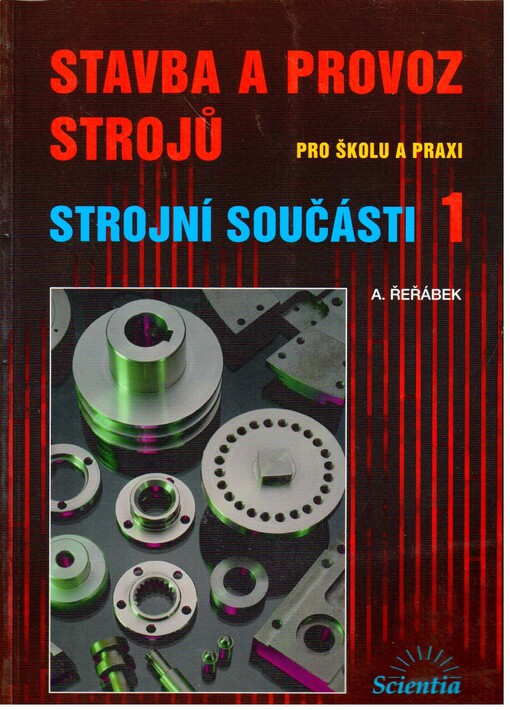 Stavba a provoz strojů - Strojní součásti 1