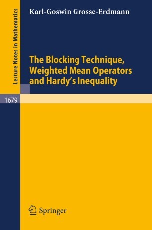 The Blocking Technique, Weighted Mean Operators and Hardy's Inequality (Lecture Notes in Mathematics)