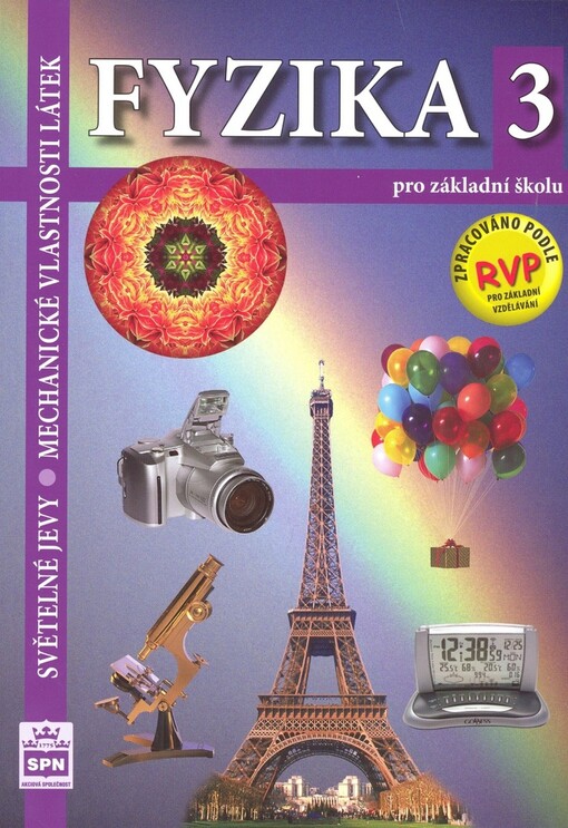 Fyzika 3 pro základní školu :světelné jevy, mechanické vlastnosti látek, učebnice
