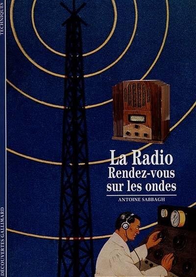 La Radio, Rendez-vous sur les ondes