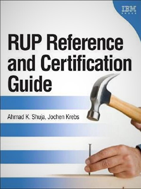 IBM Rational Unified Process Reference and Certification Guide: Solution Designer (RUP)