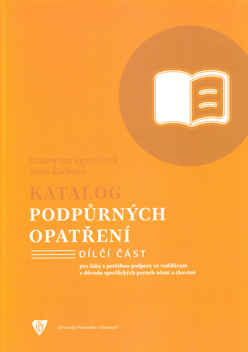Katalog podpůrných opatření : dílčí část : pro žáky s potřebou podpory ve vzdělávání z důvodu specifických poruch učení a chování