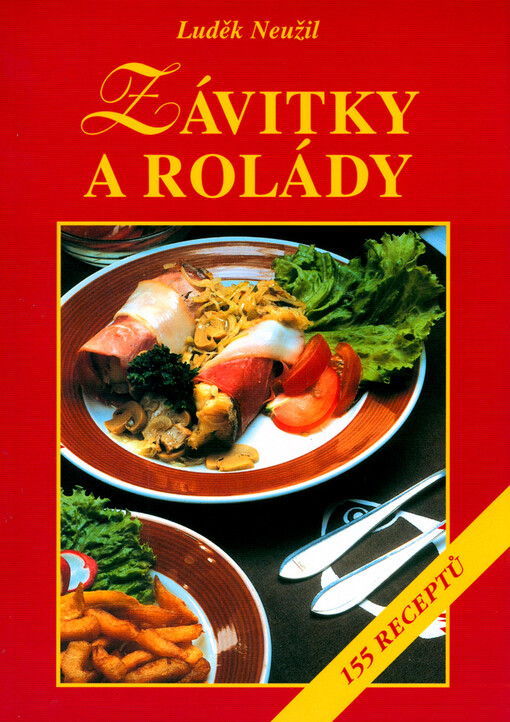 Závitky a rolády: 155 receptů