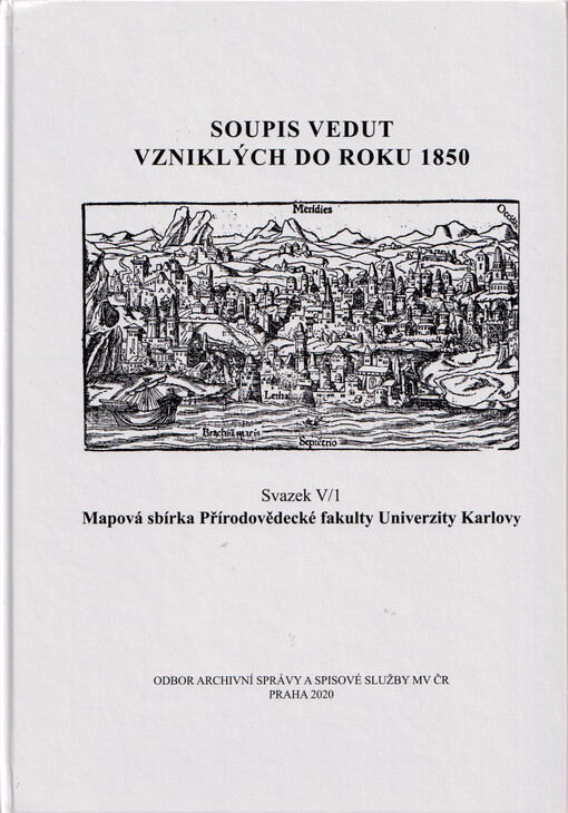 Soupis vedut vzniklých do roku 1850. Svazek V/1, Mapová sbírka Přírodovědecké fakulty Univerzity Karlovy