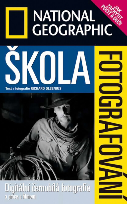 Škola fotografování : digitální černobílá fotografie a práce s filmem