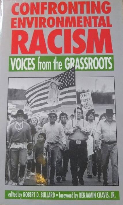 Confronting environmental racism : voices from the grassroots
