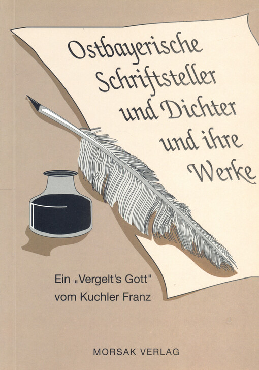 Ostbayerische Schriftsteller und Dichter und ihre Werke