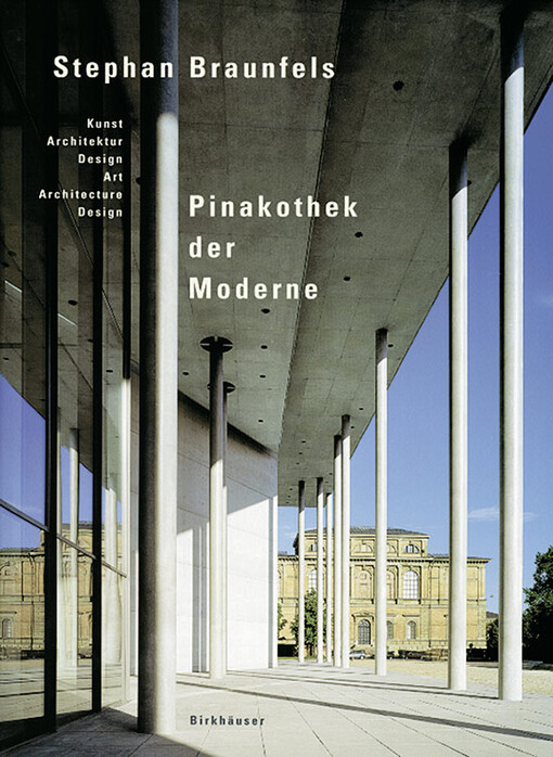 Stephan Braunfels : Pinakothek der Moderne : Kunst, Architektur, Design