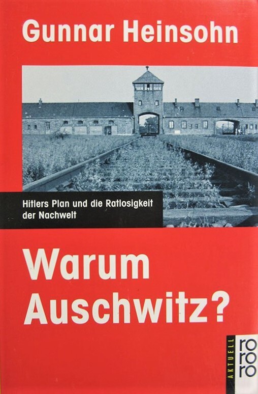 Warum Auschwitz?: Hitlers Plan und die Ratlosigkeit der Nachwelt (Rororo aktuell) (German Edition)