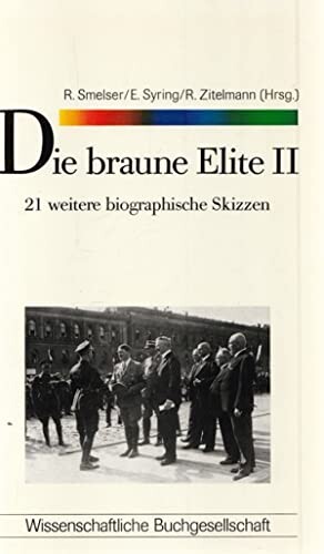 Die braune Elite : 21 weitere biographische Skizzen /