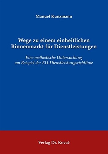 Wege zu einem einheitlichen Binnenmarkt für Dienstleistungen