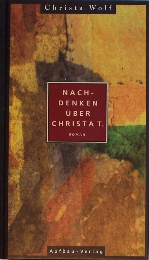 Nachdenken über Christa T. : Roman /