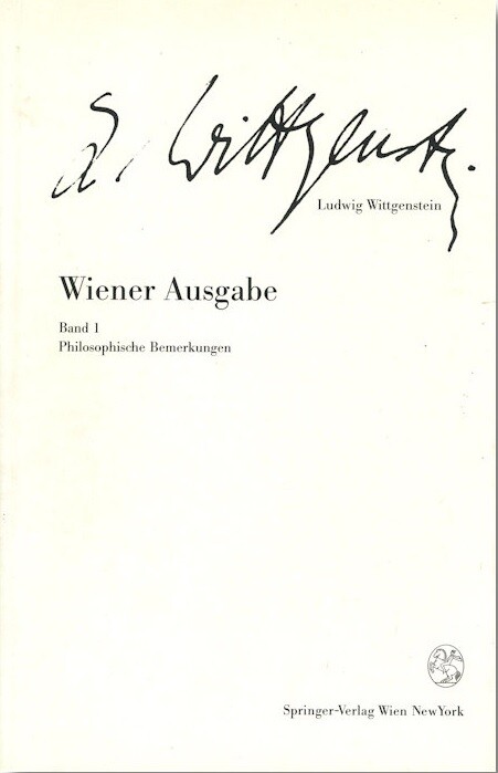 Wiener Ausgabe. Bd. 1, Philosophische Bemerkungen