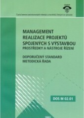 Management realizace projektů spojených s výstavbou :prostředky a nástroje řízení