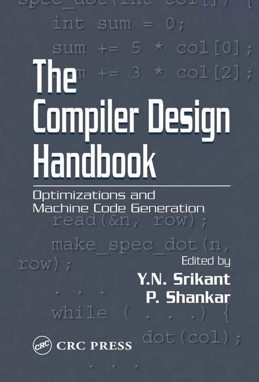 The Compiler Design Handbook:  Optimizations & Machine Code Generation