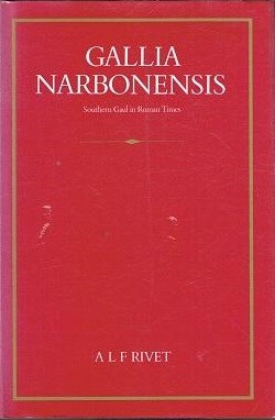 Gallia Narbonensis: Southern France in Roman Times