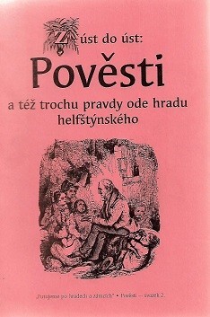 Z úst do úst: pověsti a též trochu pravdy ode hradu helfštýnského