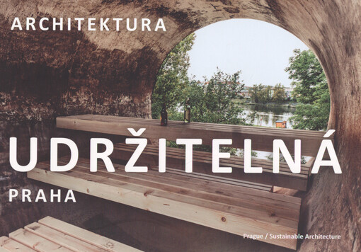 Praha - udržitelná architektura 
