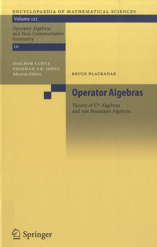 Operator algebras : theory of C*-algebras and von Neumann algebras