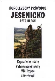Jesenicko : horolezecký průvodce : [Kapucínské skály : Petrohradské skály : Vlčí kopec : 850 výstupů]
