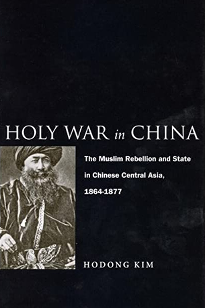 Holy War in China: The Muslim Rebellion and State in Chinese Central Asia, 1864-1877