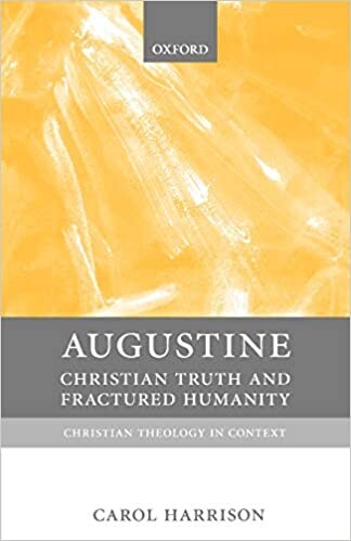 Augustine: Christian Truth and Fractured Humanity (Christian Theology in Context)