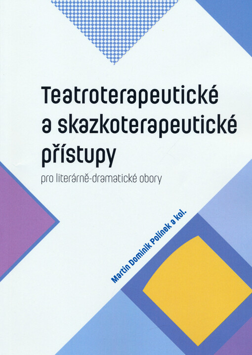 Teatroterapeutické a skazkoterapeutické přístupy : pro literárně-dramatické obory