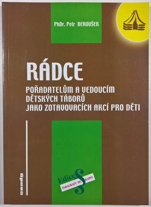 Rádce pořadatelům a vedoucím dětských táborů jako zotavovacích akcí pro děti