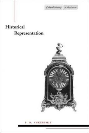 Historical Representation (Cultural Memory in the Present)