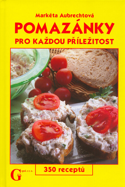 Pomazánky pro každou příležitost: 350 receptů