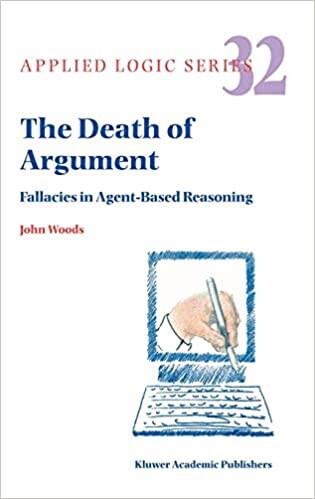 The Death of Argument: Fallacies in Agent Based Reasoning (Applied Logic Series)
