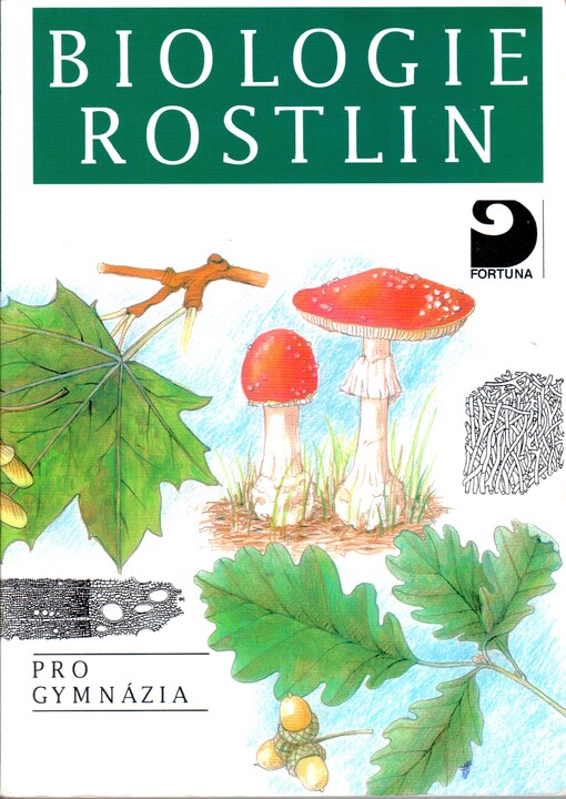 Biologie rostlin : pro 1. ročník gymnázií