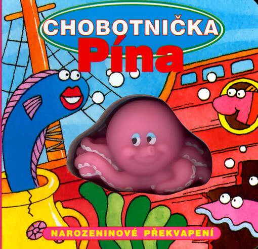 Chobotnička Pína : narozeninové překvapení