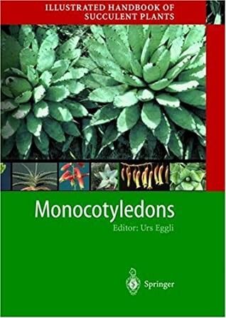 Illustrated Handbook of Succulent Plants: Monocotyledons