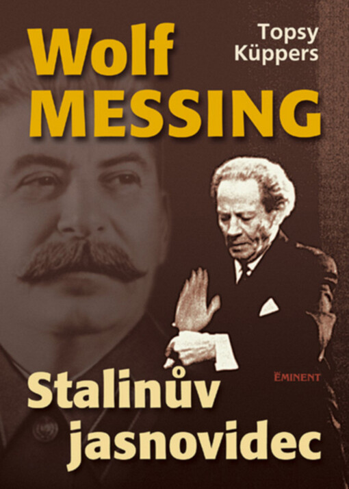 Wolf Messing : Stalinův jasnovidec