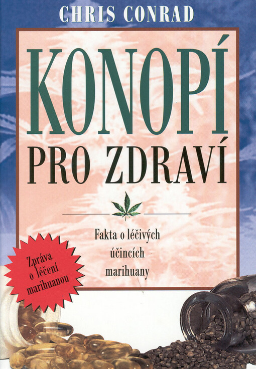 Konopí pro zdraví: fakta o léčivých účincích marihuany