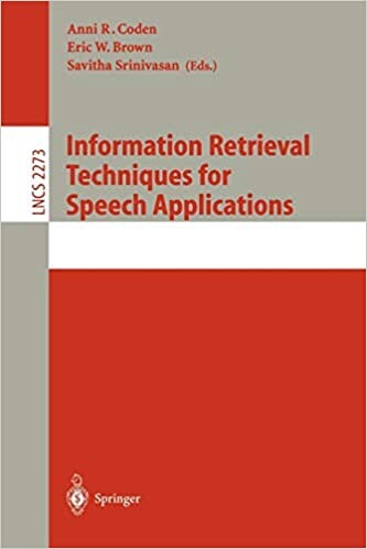Information Retrieval Techniques for Speech Applications (Lecture Notes in Computer Science)