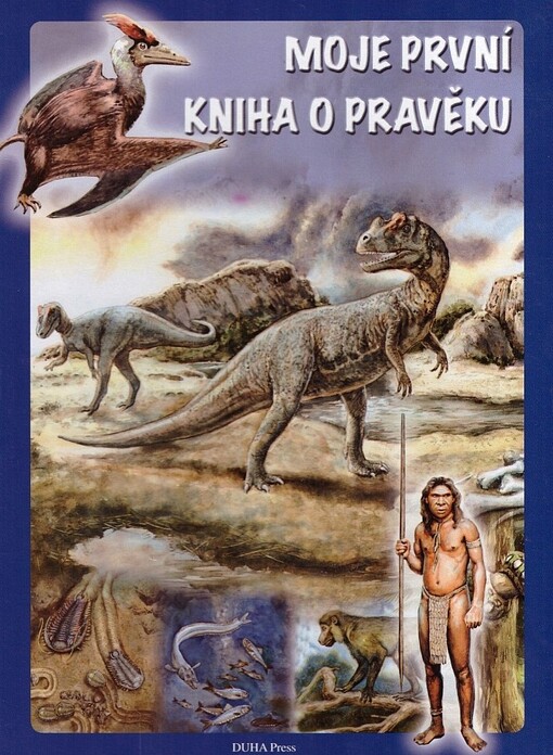 Moje první kniha o pravěku