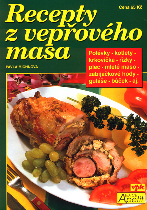 Recepty z vepřového masa: (klasické i nové)