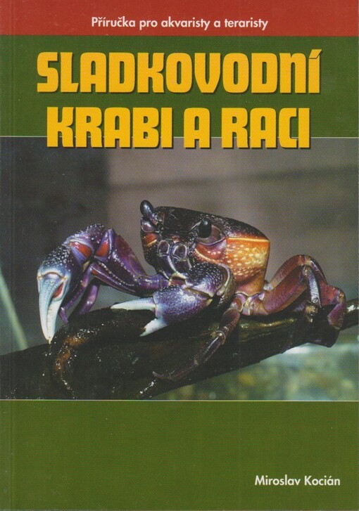Sladkovodní krabi a raci : příručka pro akvaristy a teraristy