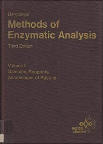 Methods of enzymatic analysis. Volume II, Samples, reagents, assessment of results
