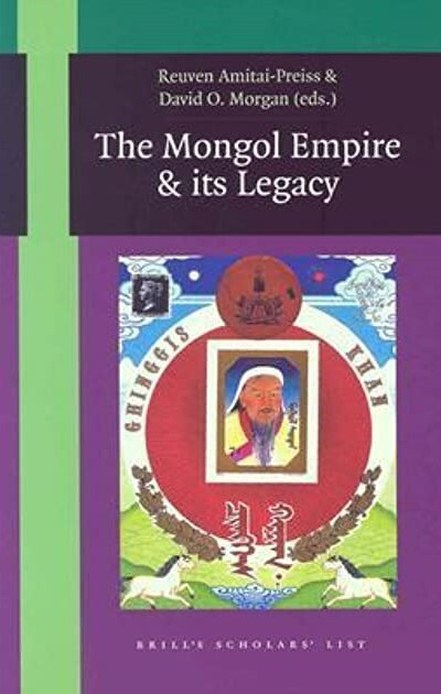 The Mongol Empire and Its Legacy (Brill's Scholars' List)