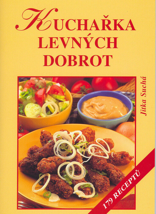 Kuchařka levných dobrot : 179 receptů