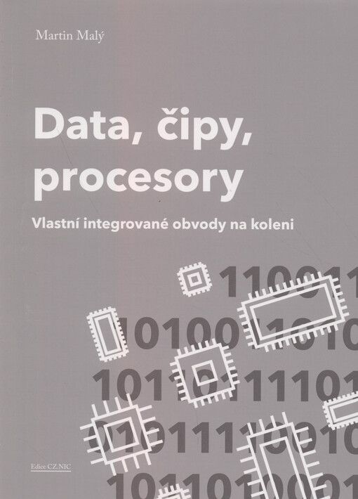 Data, čipy, procesory : vlastní integrované obvody na koleni