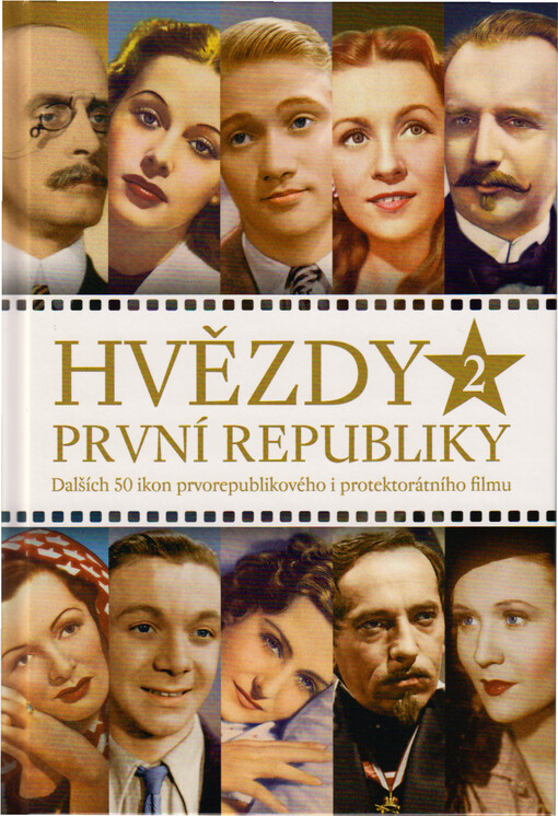 Hvězdy první republiky 2 : dalších 50 ikon prvorepublikového i protektorátního filmu