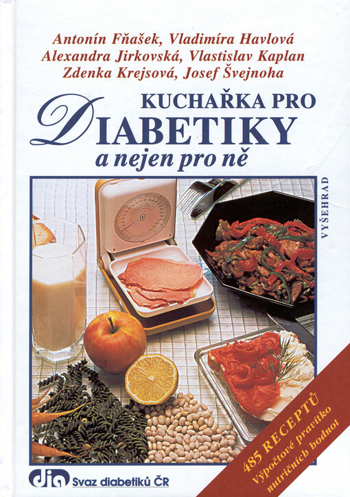 Kuchařka pro diabetiky a nejen pro ně : 485 receptů