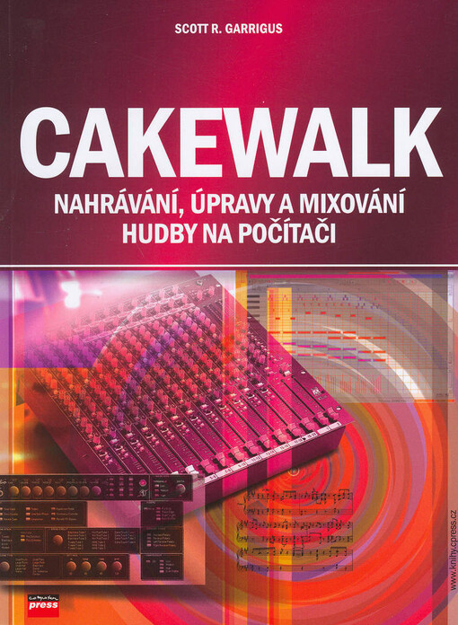 Cakewalk: nahrávání, úpravy a mixování hudby na počítači