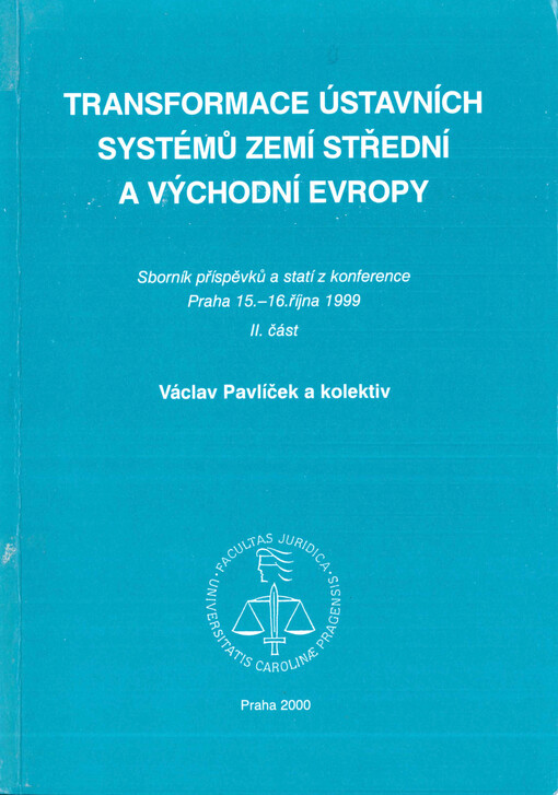 Transformace ústavních systémů zemí střední a východní Evropy : sborník statí a texty ústav