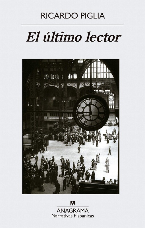El Ultimo Lector (Narrativas Hispanicas) (Spanish Edition)