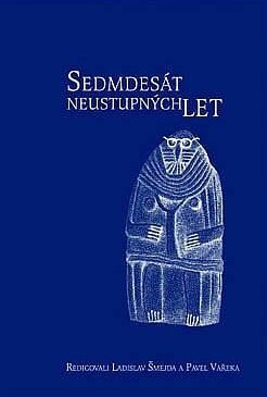 Sedmdesát neustupných let : [sborník k životnímu jubileu Evžena Neustupného]